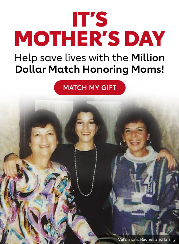 Help save lives with the Million Dollar Match Honoring Moms!