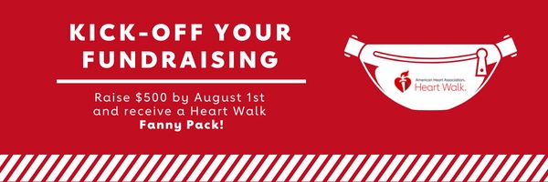Image of Fanny Pack with the words-Kick-off your fundraising: Raise $500 by August 1st and receive a Heart Walk Fanny Pack!