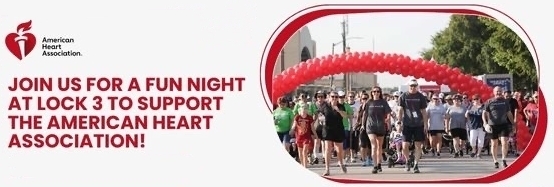 Header image of people at the heart walk and the American Heart Association logo, with the words: Join us for a fun night at Lock 3 to support the American Heart Association