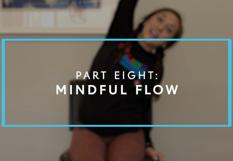 Part Eight: Mindful Flow
