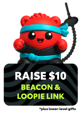 Raise $10 Beacon & Loopie Link