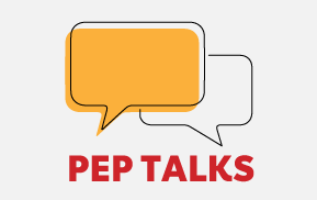 NEW Pep Talks!