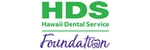 HDS-Hawaii Dental Service Foundation